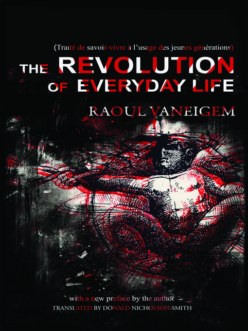 Title details for Revolution of Everyday Life by Raoul Vaneigem - Available